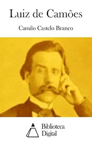 Luiz de Camões – Camilo Castelo Branco
