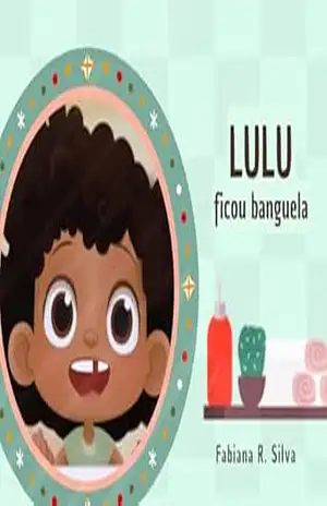 Capa do livro Lulu ficou banguela: As aventuras de Lulu (Livros infantis Livro 4) - Fabiana Rodrigues