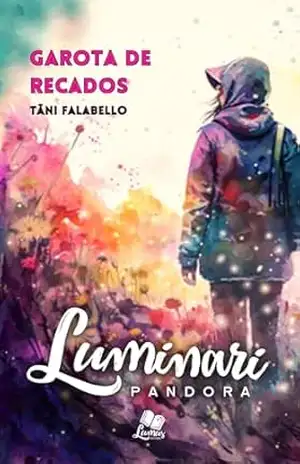 Luminari Pandora: Conto: Garota de recados (Coletâneas Luminari) – Tâni Falabello