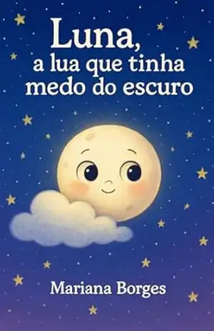 Capa do livro Luna, a lua que tinha medo do escuro - Mariana Borges