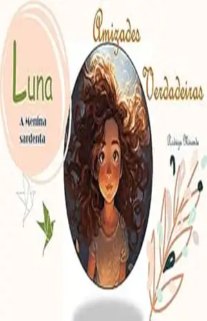 Luna a menina sardenta: Amizades Verdadeiras – Rodrigo Miranda