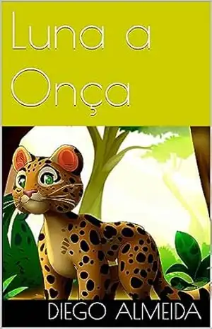 Luna a Onça – Diego Almeida Luna a Onça – Diego Almeida