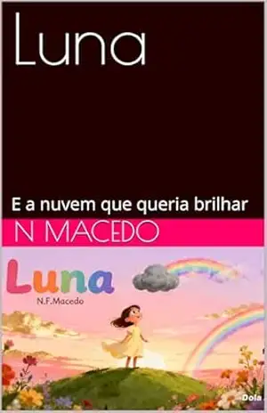 Luna: E a nuvem que queria brilhar - N Macedo