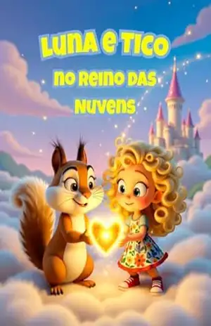 Luna e Tico no Reino das Nuvens – Rogério  Balassiano