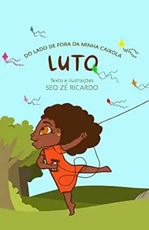 Luto (Do Lado de Fora da Minha Caixola Livro 1) – Seo Zé Ricardo Ferreira