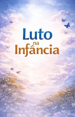 LUTO NA INFÂNCIA – MONIQUE MACHADO  + 20 AUTORES