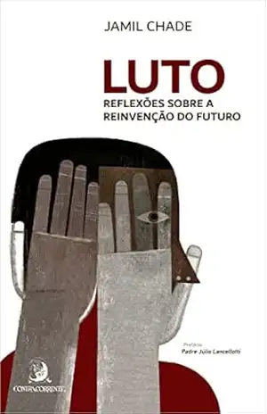 Luto: reflexões sobre a reinvenção do futuro – Jamil Chade