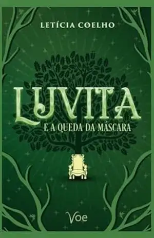 Capa do livro Luvita: e a queda da máscara, volume um - Letícia Coelho