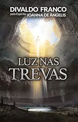 Luz nas Trevas – Divaldo Pereira Franco