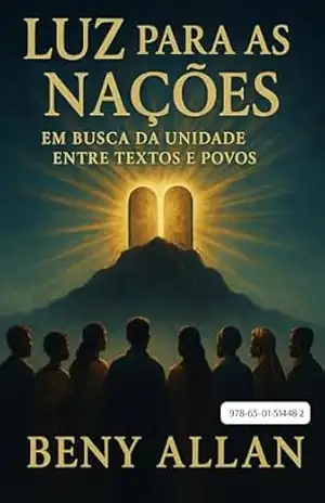 Luz para as Nações: Em busca da unidade entre textos e povos – Beny Allan