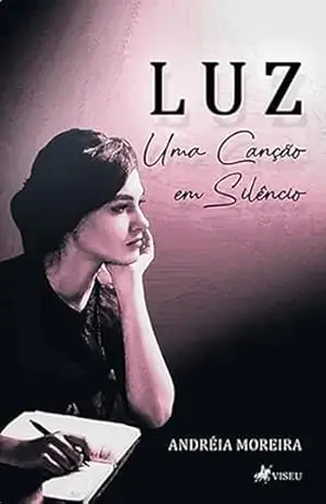 Luz: Uma Canção em Silêncio – Andréia Moreira