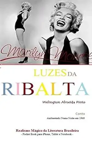 LUZES DA RIBALTA: Realismo Mágico da Literatura Brasileira – Welington Almeida Pinto