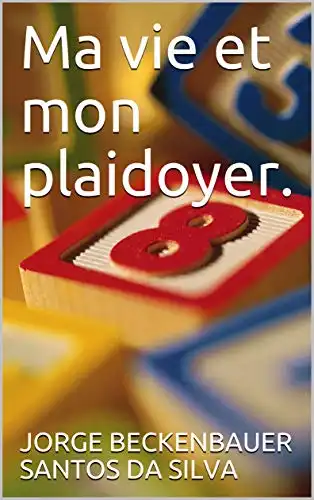 Baixar Ma vie et mon plaidoyer. pdf, epub, mobi, eBook