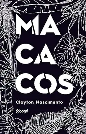 MACACOS: Monólogo em 9 episódios e 1 ato – Clayton Nascimento MACACOS: Monólogo em 9 episódios e 1 ato – Clayton Nascimento