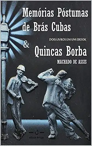 Baixar Machado de Assis: Brás Cubas & Quincas Borba pdf, epub, mobi, eBook