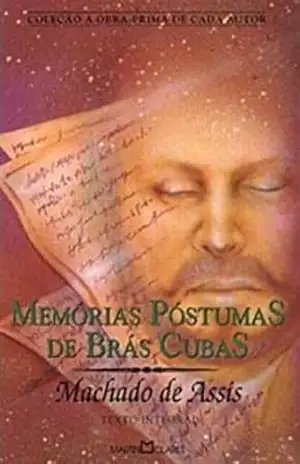 Machado de Assis Memórias Póstumas de Brás Cubas – Machado de Assis
