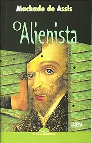 Machado de Assis O Alienista – Machado de Assis