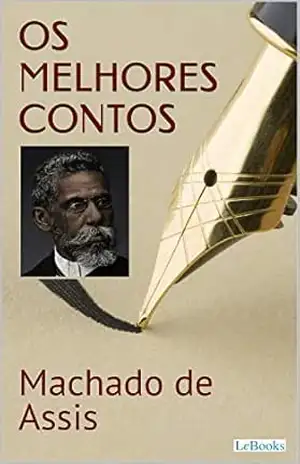 MACHADO DE ASSIS: Os melhores contos (Col. Melhores Contos) – Machado de Assis