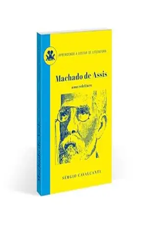 Machado de Assis: uma releitura – Sérgio Cavalcanti Machado de Assis: uma releitura – Sérgio Cavalcanti