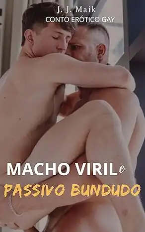 Baixar Macho Viril e o Passivo Bundudo: Conto erótico gay pdf, epub, mobi, eBook