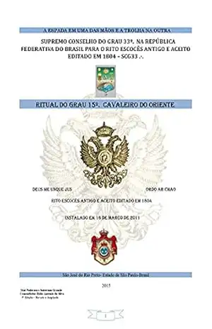 Maçonaria Ritual do Grau 15: Cavaleiro do Oriente (Supremo Conselho Altos Graus de Maçonaria Livro 16) – Helio Antônio da silva