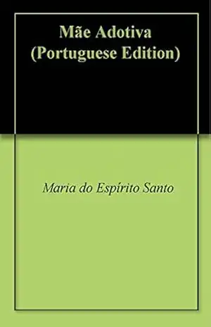 Capa do livro Mãe Adotiva - Maria do Espírito Santo