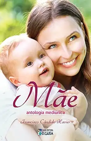 Capa do livro Mãe: Antologia mediúnica - Francisco Cândido Xavier