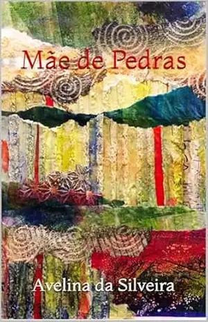 Mãe de Pedras – Avelina da Silveira