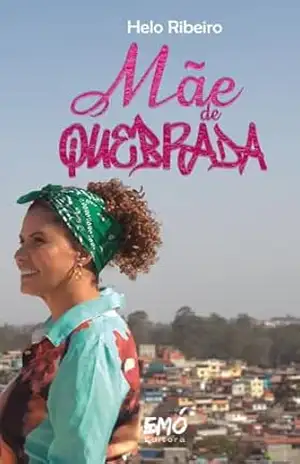 Mãe de Quebrada – Helo Ribeiro Mãe de Quebrada – Helo Ribeiro
