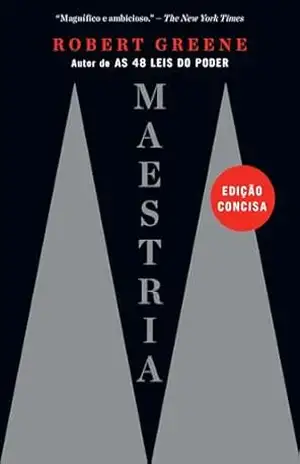 Maestria – Edição concisa – Robert Greene