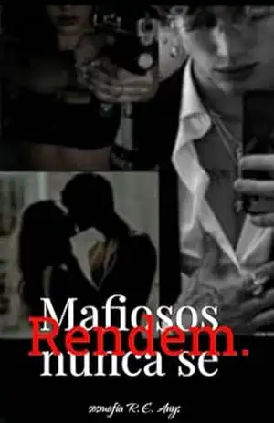 Capa do livro Mafiosos nunca se rendem - R. E. Anys sosmafia