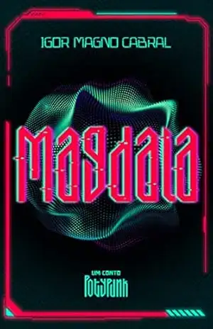 Magdala: Um conto Potypunk – Igor Magno Cabral Magdala: Um conto Potypunk – Igor Magno Cabral