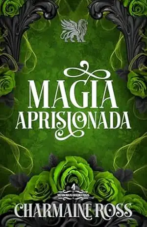 Magia Aprisionada: Um Romance Paranormal de Almas Gêmeas (Metamorfos Amaldiçoados Livro 4) – Charmaine Ross