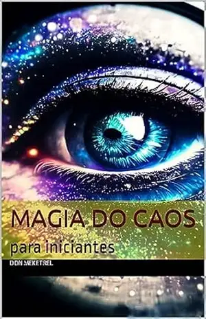 Capa do livro magia do caos: para iniciantes - Don  Meketrel
