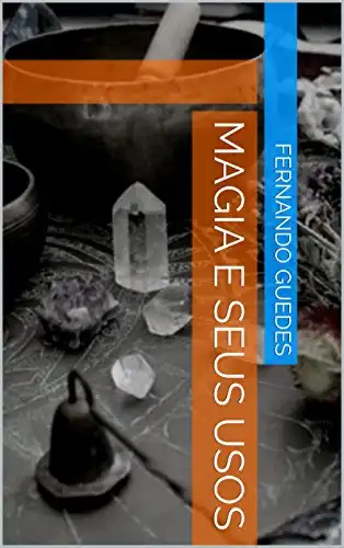 Baixar Magia e seus Usos (01 Livro 1) pdf, epub, mobi, eBook