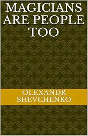 Magicians are People too (Magic Academy Livro 2) – Olexandr Shevchenko