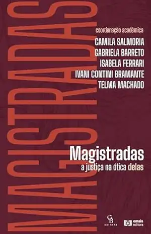 Capa do livro Magistradas: a justiça na ótica delas - Camila Salmoria