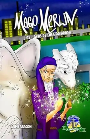 Mago Merlin e os 7 ovos de Cuca do Brasil (Com Toque de Brasil) – Jaime  Aragon