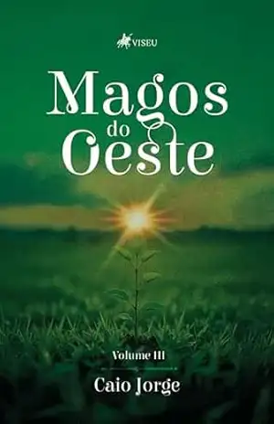 Magos do oeste: Volume III – Caio Jorge