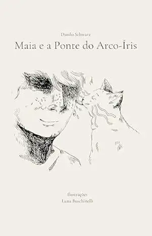 Capa do livro Maia e a Ponte do Arco–Íris - Danilo Schwarz