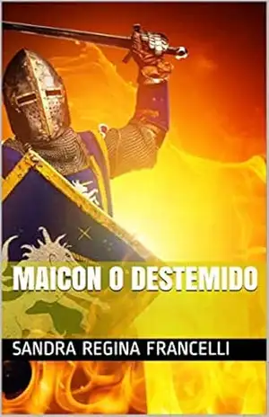 Maicon o destemido – Sandra Regina Francelli