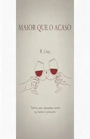 MAIOR QUE O ACASO: Talvez o acaso seja apenas o nome que damos ao que insiste. – R. Cruz