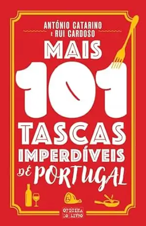 Capa do livro Mais 101 Tascas Imperdíveis de Portugal - António Catarino