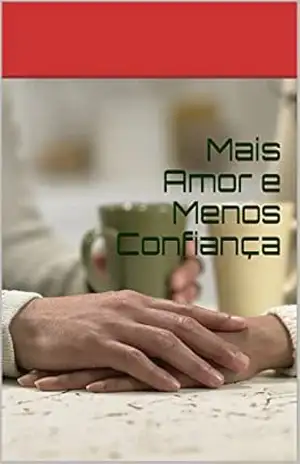 Mais Amor e Menos Confiança – Eduardo de Queiroz