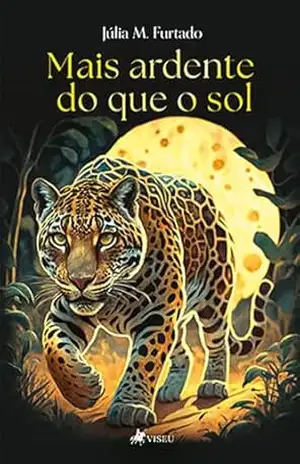 Mais ardente do que o Sol – Júlia M. Furtado