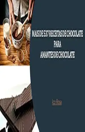 Mais de 537 Receitas de Chocolate para Amantes de Chocolate – Ico Rosa