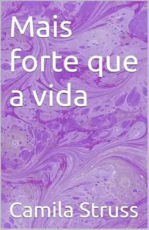 Mais forte que a vida – Camila Struss