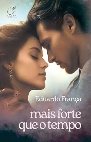 Capa do livro Mais Forte que o Tempo - Eduardo França