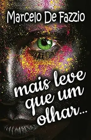 Capa do livro Mais leve que um olhar... - Marcelo De Fazzio
