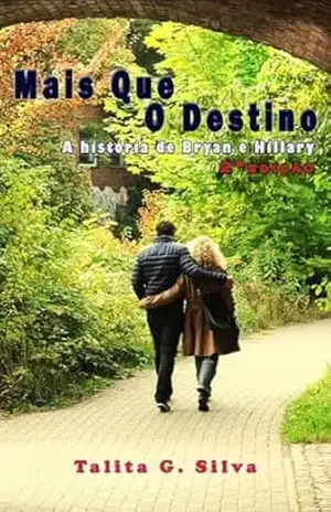 Mais Que O Destino: A história de Bryan e Hillary 2ª edição – Talita G. Silva